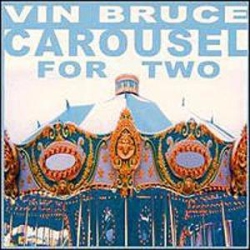 JUST4GAMES Carousel for Two [Audio CD] Bruce, Vin