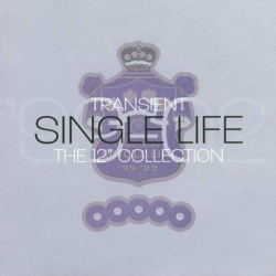 TRANSIENT Single Life: 12 Inch Collection [Audio CD] Various Artists
