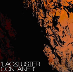 LACKLUSTER Container [Audio CD]