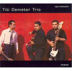 JUST4GAMES Titi Demeter Trio: Jazz Manouche'. Titles: Les Yeux Noirs All Of Me Coquette Bossa Dorado [Audio CD] Various
