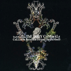 JUST4GAMES Collision Between Us & The Damned [Audio CD] Dirty Criminals