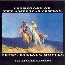 JUST4GAMES Anthology Of The American Cowboy [Audio CD] Various Artists