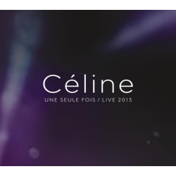 SONY MUSIC CANADA EN Celine: Une Seule Fois (Live 2013) - CD