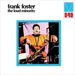 WEWANTSOUNDS Frank Foster - The Loud Minority [Vinyl]
