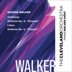 CLEVELAND ORCHESTRA - Walker: Antifonys, Lilacs, Sinfonias Nos 4 & 5 [Super-Audio CD]