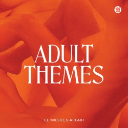 BIG CROWN El Michels Affair - Adult Themes [Compact Discs]