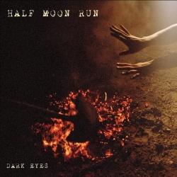 VIDCO-345 Dark Eyes (Vinyl)Half Moon Run