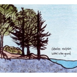 TRUE NORTH Catherine Maclellan - Water In The Ground - [CD]
