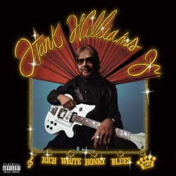 Williams Jr, Hank - Rich Honky Blues [Explicit Content] - (Parental Advisory Explicit Lyrics, Poster) - [Vinyl] in White