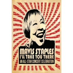 CAROLINE/BLACKBIRD P Various Artists - Mavis Staples I'll Take You There: An All-Star Concert Celebration - (With DVD, Deluxe Edition, Booklet