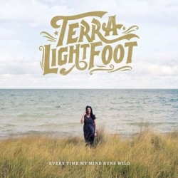 SONIC UNYON Terra Lightfoot - Every Time My Mind Runs Wild - [Vinyl]