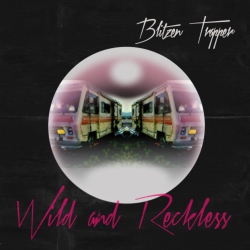LKC RECORDINGS/INGRO Blitzen Trapper - Wild And Reckless - [Vinyl]