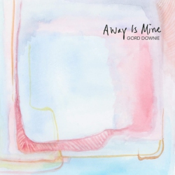 ARTS&CRAFTS PROD / E Gord Downie - Away Is Mine - (Deluxe Edition, Limited Edition) - [Vinyl]