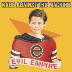EPIC/LEGACY Rage Against The Machine - Evil Empire [Explicit Content] - (Parental Advisory Explicit Lyrics, 180 Gram Vinyl) - [Vinyl]