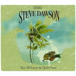 BLACK HEN Steve Dawson - We Belong to The Coast - [CD] In Gold
