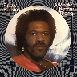 OUTSIDE / LIGHT IN T Haskins Fuzzy - Rsd 219 - A Whole Nother Thang - [Vinyl]