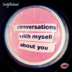 ANOTHER CENTURY Lovelytheband - Conversations With Myself About You - [Vinyl]