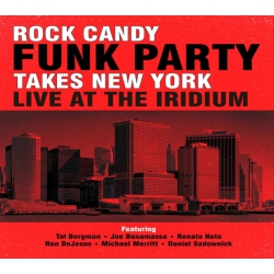 Rock Candy Funk Party - ROCK CANDY FUNK PARTY TAKES NEW YORK: LIVE AT THE IRIDIUM (B - Blu-ray+CD