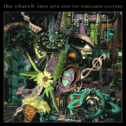 EASY ACTION The Church - Eros Zeta & The Perfumed Guitars - (Colored Vinyl, Orange, Black, Splatter) - [Vinyl]