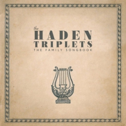 SI / TRIMETER RECORD The Haden Triplets - Family Songbook - [Vinyl]