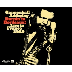ELEMENTAL MUSIC/INGR Cannonball Adderley - Burnin' In Bordeaux - Live In France 1969 - CD