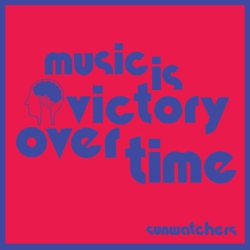 TROUBLE IN MIND Sunwatchers - Music Is Victory Over Time - Kool-Aid Sunflare - (Colored Vinyl) - [Vinyl] In Multicolor