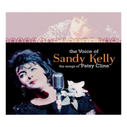 CRASHED RECORDS Sandy Kelly - The Voice Of Sandy Kelly The Songs Of Patsy Cline - CD