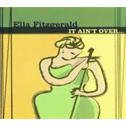 SELECT Ella Fitzgerald - It Ain't Over... - CD