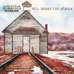 STONY PLAIN Manx Marriner Mainline - Hell Bound for Heaven - [Vinyl]