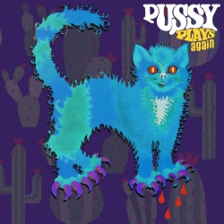 MORGAN BLUE TOWN The Pussy Group - Pussy Plays Again - [Vinyl] In Multicolor