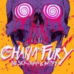 AMPED / NUCLEAR BLAS Charm The Fury - Sick & Dumb & Happy - [Vinyl]