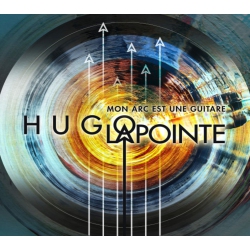 INSTINCT MUSIQUE Hugo Lapointe - Mon Arc Est Une Guitare [Import] - (Canada - Import) - [CD]