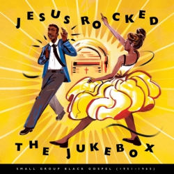 Various Artists - Jesus Rocked The Jukebox: Small Group Gospel (1951-1965) - [Vinyl] in Black
