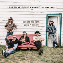 Lukas Nelson & Promise Of The Real - TURN OFF THE NEWS - Vinyl