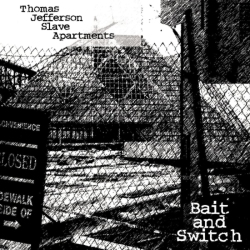 DOT MATRIX RECORDING Thomas Jefferson Slave Apartments - Bait And Switch - [Vinyl]