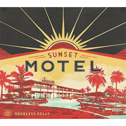 RED Reckless Kelly - Sunset Motel - [CD]