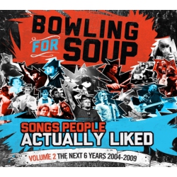 Bowling for Soup - Songs People Actually Liked - Volume 2 - The Next 6 Years (2004-2009) - [CD]