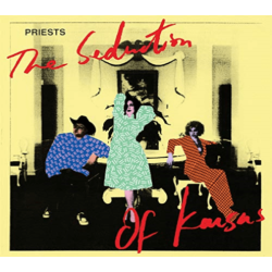 SISTER POLYGON RECOR The Priests - The Seduction Of Kansas - [CD]