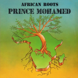 BURNING SOUNDS Prince Mohamed - African Roots - [Vinyl]