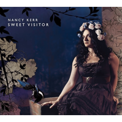 LITTLE DISH Nancy Kerr - Sweet Visitor - [CD]
