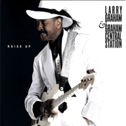 MOOSICUS Larry Graham & Graham Central Station - Raise Up - [Vinyl]