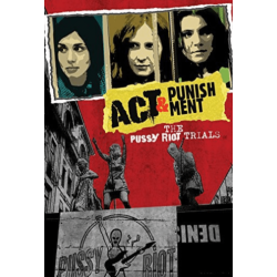 CLEOPATRA ENTERTAINM Act & Punishment: The Pussy Riot Trials
