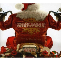 Randy Bachman - Takin' Care Of Christmas - [CD]