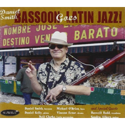 SUMMIT RECORDS Daniel Smith - Bassoon Goes Latin-Jazz - (Jewel Case Packaging) - [CD]