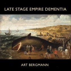 WEEWERK Art Bergman - Late Stage Empire Dementia - [Vinyl]