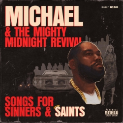 Killer Mike - Michael & The Mighty Midnight Revival - Songs for Sinners And Saints [Explicit Content] - (Parental Advisory Explicit Lyrics) - [Vinyl]