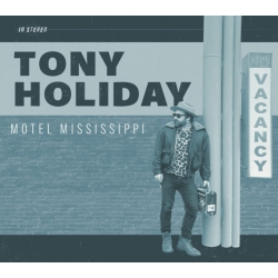 FORTY BELOW RECORDS/ Tony Holiday - Motel Mississippi - (Digipack Packaging) - [CD] In Multicolor