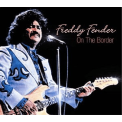FABULOUS Freddy Fender - On The Border - [CD]