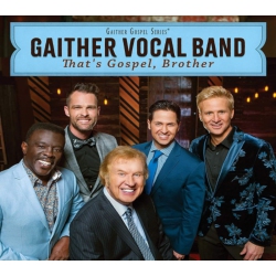 CHRISTIAN MUSIC / EM Gaither Vocal Band - That's Gospel, Brother - [CD] In Multicolor