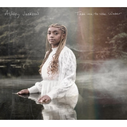 DECCA Ashley Jackson - Take Me to The Water - [CD]